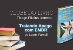 Clube do Livro: Tratando Apego com EMDR